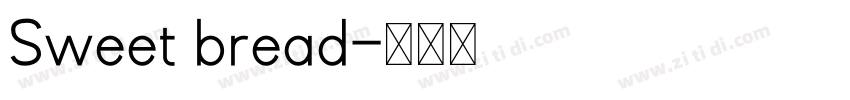 Sweet bread字体转换
